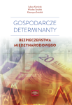 UKAZANIE SIĘ PUBLIKACJI POD TYTUŁEM: „GOSPODARCZE DETERMINANTY BEZPIECZEŃSTWA MIĘDZYNARODOWEGO”